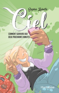 Ciel tome 1 – Comment survivre aux deux prochaines minutes