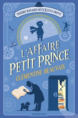 Pierre Bayard, déteXtive privé tome 1 – L'affaire Petit Prince