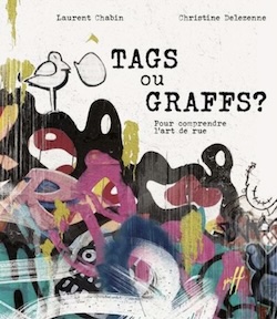 Tags ou graffs ? – Pour comprendre l'art de rue