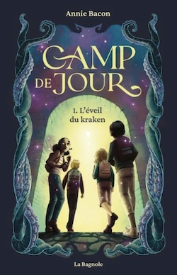 Camp de jour tome 1 – L'éveil du kraken