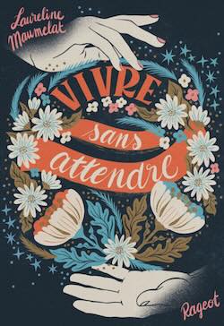 Vivre sans attendre