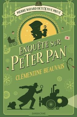 Pierre Bayard, déteXtive privé – Enquête sur Peter Pan