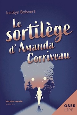 Sortilège d'Amanda Corriveau (Le)