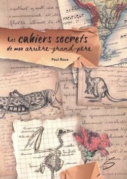 Les cahiers de mon arrière-grand-père