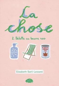 La chose tome 2 – Belette au beurre noir