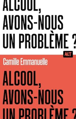 Alcool, avons-nous un problème ?