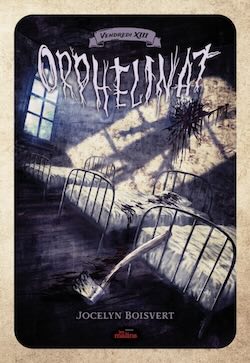 Vendredi 13 – Orphelinat
